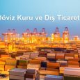 Döviz Kuru ve Dış Ticaret