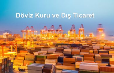 Döviz Kuru ve Dış Ticaret