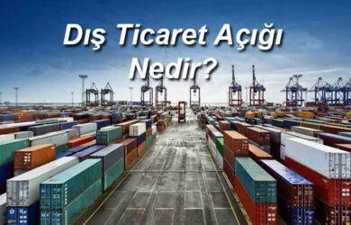 Dış Ticaret Açığı
