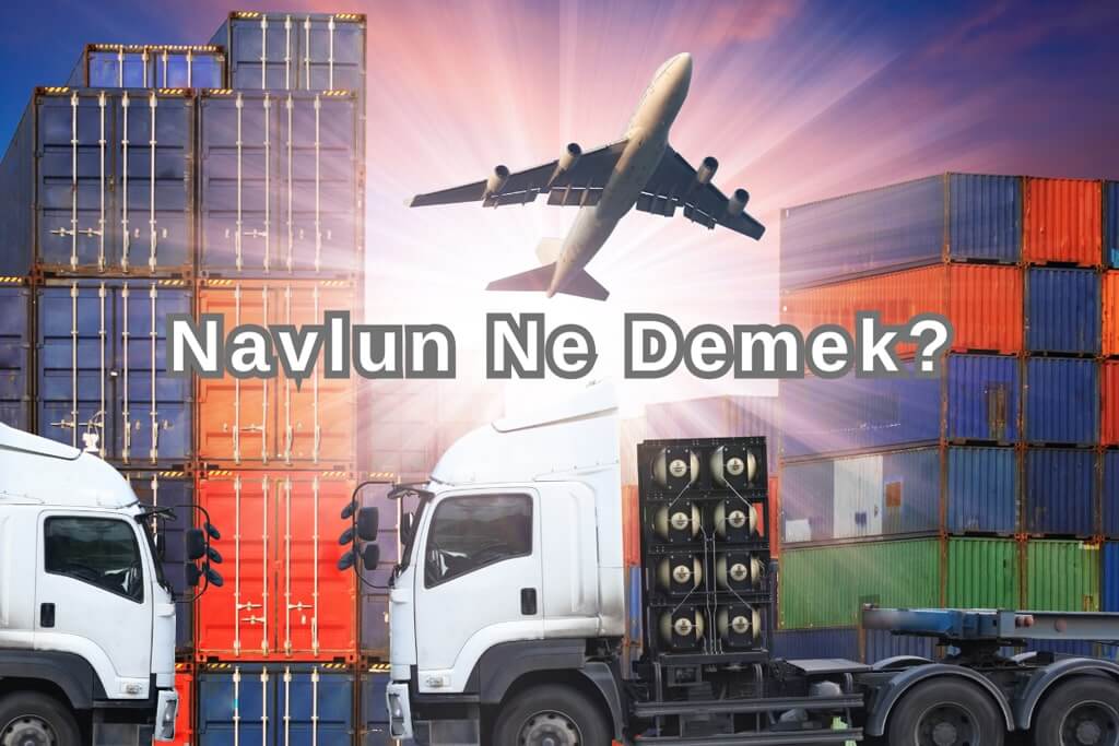 Navlun nedir?