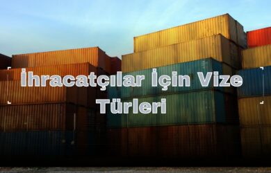 İhracatçılar İçin Vize Türleri